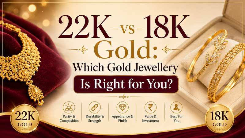 22K vs 18K Gold: Which Gold Jewellery Is Right for You?